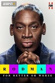 Rodman: para lo bueno y para lo malo (TV) (2019)