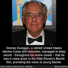 Weird Facts, Donnie Dunagan, a retired United States Marine...