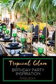 Tropical Glam 40th Birthday Party Inspiration 40th Birthday Parties 40th Birthday Decorations Dinner Party Themes