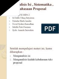 Sajikanlah proposal tersebut dalam format sebagai berikut. Bahasa Indonesia Kelompok 3