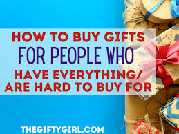 On most cards the you know that you're going to buy gift cards for at least some of the people on your holiday shopping. 44 Gifts For People Who Have Everything Are Hard To Buy For The Gifty Girl