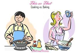 Sakiralicious This Or That Cooking Vs Baking