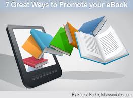 7 Great Ways To Promote Your Ebook By Fauzia Burke Free Books Online Books Online Mobile Learning