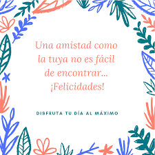 Dale una lista de cosas que podrían interesarle rocíale un poco de tu perfume. Feliz Cumpleanos Amiga 100 Felicitaciones Increibles De Cumple
