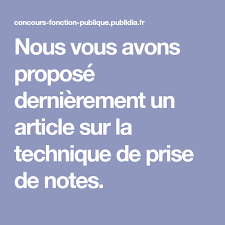Nous Vous Avons Propose Dernierement Un Article Sur La Technique De Prise De Notes Prise De Notes Concours Prise