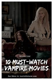 10 Must Watch Vampire Movies Movie List Now Vampire Movies Best Vampire Movies Movies