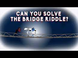 Can You Solve The Bridge Riddle Alex Gendler Riddles Really Good Riddles Best Riddle