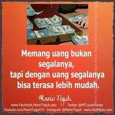 Apakah kamu menjadikan kata bijak tentang uang sebagai bahan perenungan? Uang Bukan Segalanya Kata Kata Mario Bijak