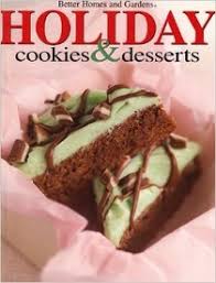 This one has multiples that have become standards for me. Holiday Cookies Desserts Better Homes And Gardens Editors Paperback 0696215977 Used Book Available For Swap