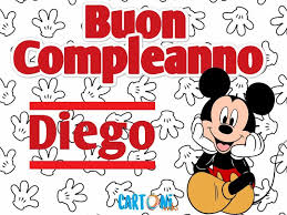 Buon Compleanno Diego Cartoni Animati Buon Compleanno Auguri Di Buon Compleanno Compleanno