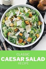 Classic Caesar Salad Recipe Recipe Salad Recipes Classic Caesar Salad Caesar Salad