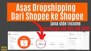 Bisnisnya dinamakan dropship,dan yang akan sy jelaskan adalah. Cara Dropship Dari Shopee Ke Shopee Malaysia 2020 Asas Dropshipping Jana Side Income Dengan Shopee Youtube