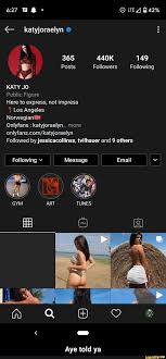 KATY JO Public Figure Here to express, not impress 7 Los Angeles  Norwegianã= Onlyfans katyjoraelyn... more onlyfans.comkatyjoraelyn  Followed by jessicacollinss, tvilhauer and 9 others - Aye told ya - iFunny