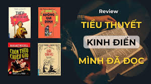 Review 4 TIỂU THUYẾT KINH ĐIỂN mình đã đọc | Thế nào là tác phẩm kinh điển?