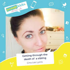 Teenage Kicks: How Gina Coped When Her Brother Died Suddenly in Their Teens