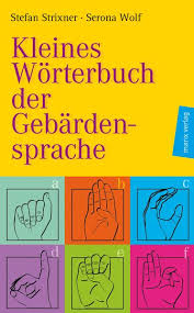 Das fingeralphabet dient dazu, die schreibweise eines wortes mit hilfe der finger zu buchstabieren. Kleines Worterbuch Der Gebardensprache Von Stefan Strixner Buch Thalia