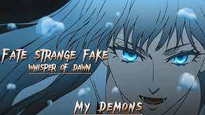 Fate Strange fake: Whisper of Dawn「AMV」My Demons ᴴᴰ - BiliBili