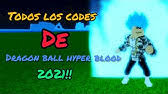 If you search for the dragon ball hyper blood codes that will function in 2021? All 8 Dragon Ball Hyper Blood Codes 47m All Stats Exclusive Form Roblox 2021 January Youtube