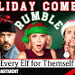 Holiday Comedy Rumble: Every Elf for Themselves event image