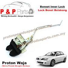 Kereta kemik baru lepas kemalangan? Rear Bonnet Inner Lock Belakang Bonet For Proton Waja New Proton Perodua Parts Online Store For Proton And Perodua Car Spare Parts