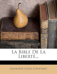 La Bible De La Liberté... (French Edition)