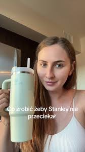 Jak uszczelnić kubek Stanley?