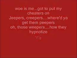 Jeepers Creepers Song Lyrics Jeepers Creepers Songs Jeepers