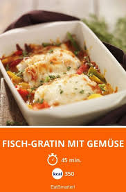 Fisch Gratin Mit Gemuse Rezept Fisch Zubereiten Fisch Mit Gemuse Rezepte