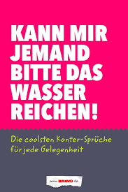 Gute Konterspruche Fur Jeden Anlass Bravo Coole Spruche Spruche Anmache