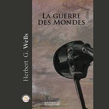 Des astronomes détectent une transmission émanant d'une autre galaxie et qui serait la preuve d'une vie extraterrestre La Guerre Des Mondes By Herbert George Wells Audiobook Audible Com