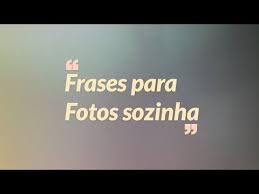 Frases Para Foto Sozinha As Melhores Frases Para Legendar Suas Fotos Pensador Frases Poemas E Me Frases Para Fotos Sozinha Mensagens Frases De Pensadores