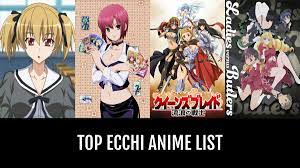 TOP Ecchi Anime - by Itachi14 | Anime-Planet