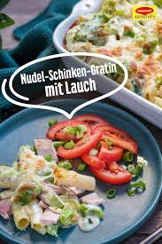 Nudel Schinken Gratin Mit Lauch Rezept Nudel Schinken Gratin Einfach Kochen Schinken
