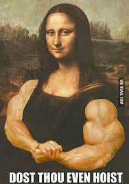 Dost Thou Even Hoist 9gag