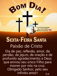 Pagespublic figurevideo creatorgaming video creatorsexta feira santa videos e mensagens. Pin De Lena Busquet Em Bom Dia Tarde Noite Mensagem Para O Dia Frases Sexta Feira Santa Sexta Feira Da Paixao