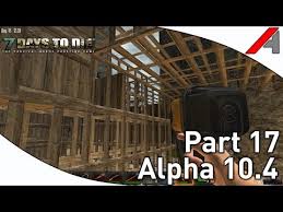 Hey guys aendam here playing more 7 days to die! Steam Community Video 7 Days To Die Alpha 10 4 Gameplay Part 17 This Is Now A Mega Base