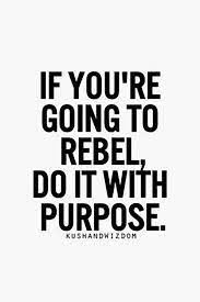 27 Quotes Prove That A Little Rebellion Now Then Is A Great Thing Quotes Words Quotes Inspirational Quotes