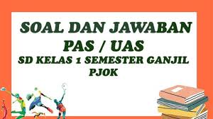 Soal wawasan nusantara dan kunci jawaban soal uts tema 1 kelas 1. Soal Pjok Kelas 1 Sd Dan Kunci Jawaban Soal Latihan Penilaian Akhir Semester 1 Pas Uas Tahun 2020 Tribun Pontianak