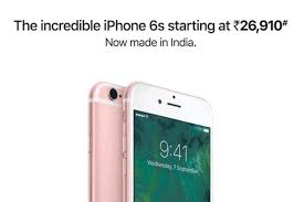 Apple Keeps Iphone 6s Going With Made In India Campaign Iphone 6s Marketing Campaigns Iphone