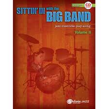 Sittin In With The Big Band Volume 2 For Drum Set