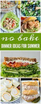 I Have Gathered Together Some No Bake Dinner Ideas For Summer That Will Keep You Nice And Cool And They Ta Summer Recipes Dinner Baked Dinner Easy Summer Meals