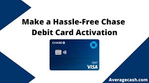 Check spelling or type a new query. How To Activate A Chase Debit Card The Ultimate Guide