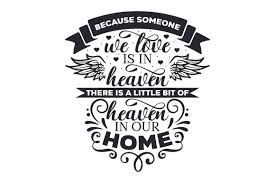 Download Free Svg File Because Someone We Love Is In Heaven Svg Free Svg Cut Files For Commercial Use