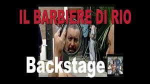 Olasz vígjáték, 105 perc, 1996. Il Barbiere Di Rio Backstage Di Marco Limberti Youtube