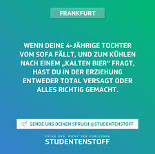 Wenn Deine 4 Jahrige Tochter Vom Sofa Fallt Und Zum Kuhlen Nach Einem Kalten Bier Fragt Hast Du In Der Erziehung E Studenten Leben Studentenleben Erziehung