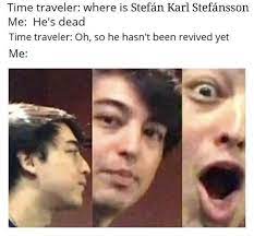 These Trending Time Traveler Memes Are Here To Blow Our Ignorant Minds Funny Relatable Memes Annoying Girls Funny Memes
