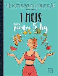 O effet yo yo pas de frustration. 1 Mois Pour Perdre 5kg Broche Camille Petit Achat Livre Fnac
