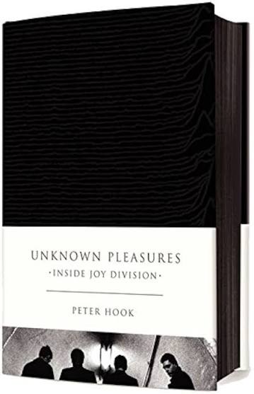 Unknown Pleasures: Inside Joy Division: Hook, Peter: 9780062222565:  Amazon.com: Books