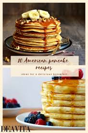 10 American Pancakes Recipes And Ideas For A Delicious Breakfast American Pancake Recipe Pancake Recipe Yummy Breakfast