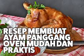 Kreasi masakan wow keluarga saya adalah ayam panggang oven. Resep Praktis Ayam Panggang Oven Tips Agar Kulit Ayam Cokelat Mengkiplap Keepburger